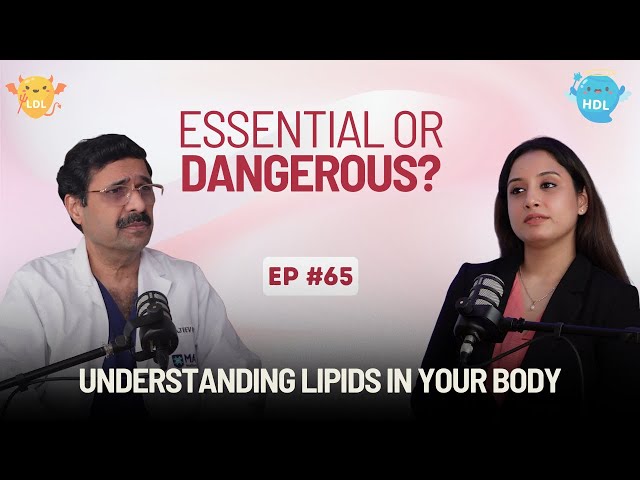 EP #65 Essential or Dangerous? Understanding Lipids in Your Body