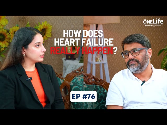 EP #76 How Does Heart Failure Really Happen